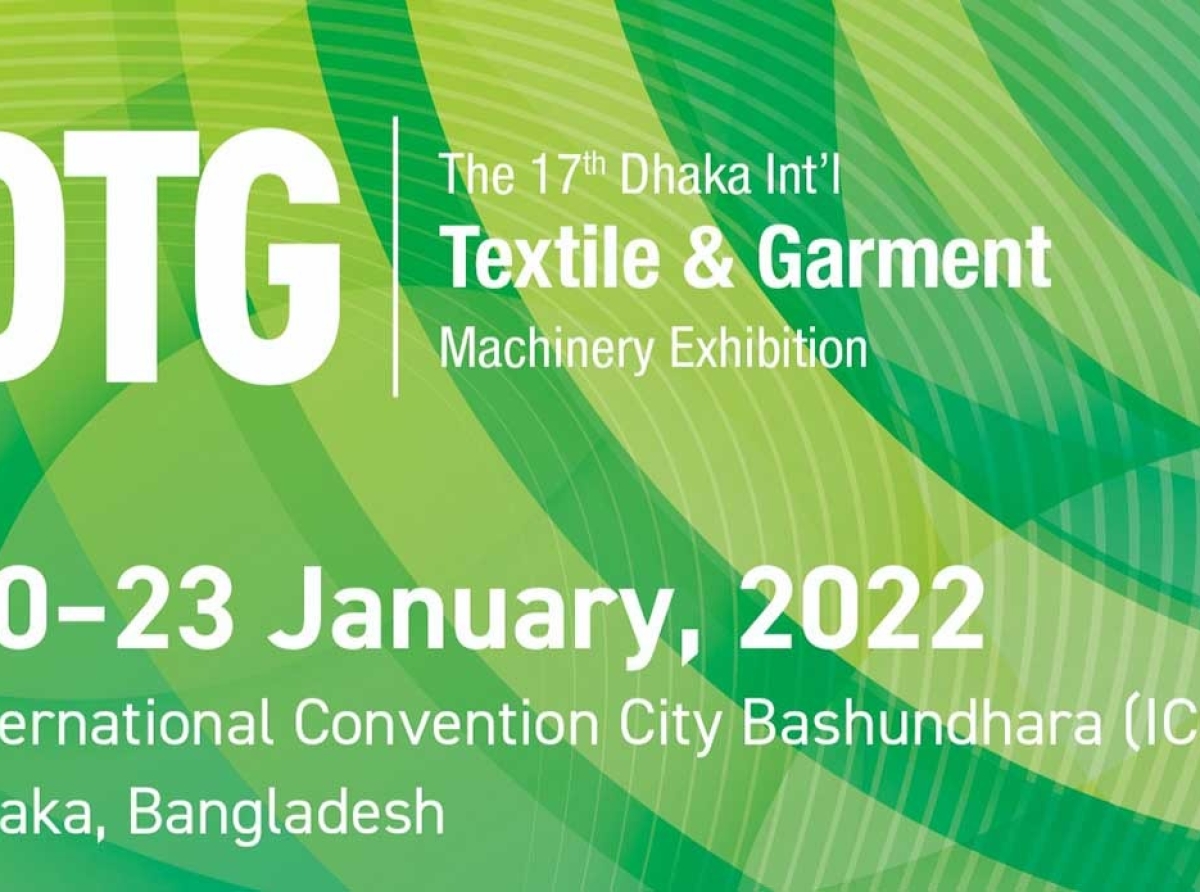 Dhaka International Textile & Garment Machinery Exhibition, Bangladesh (DTG) to be held on from 20th March to 23rd March 2022